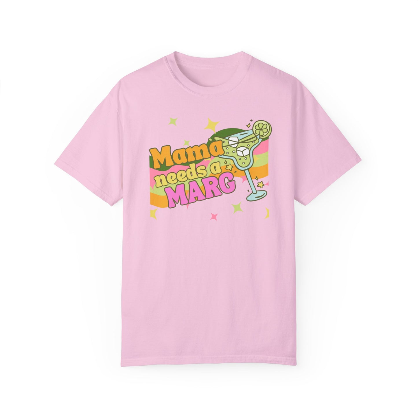 Mama Needs a Marg Comfort Colors T-shirt