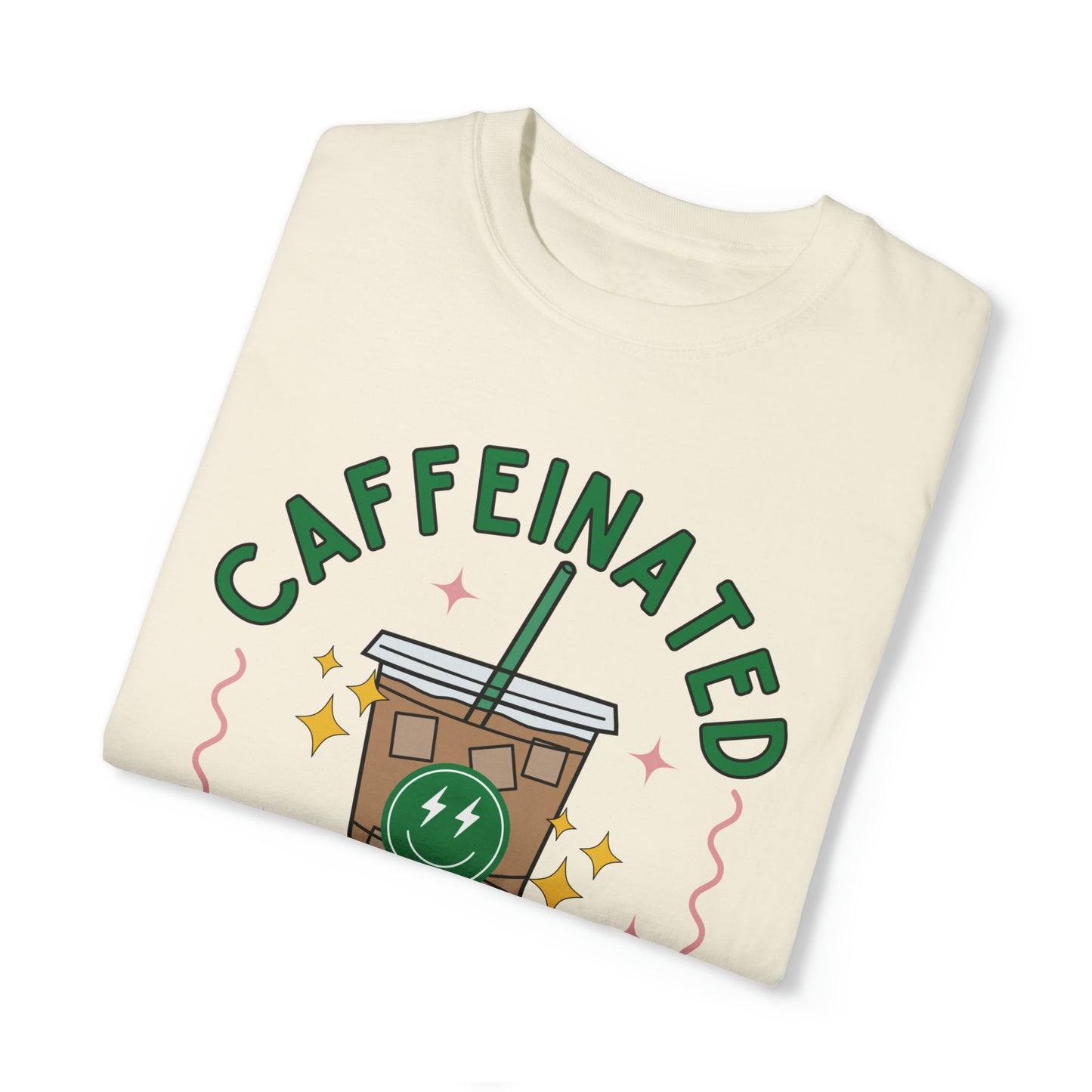 Caffeinated and Thriving T-Shirt