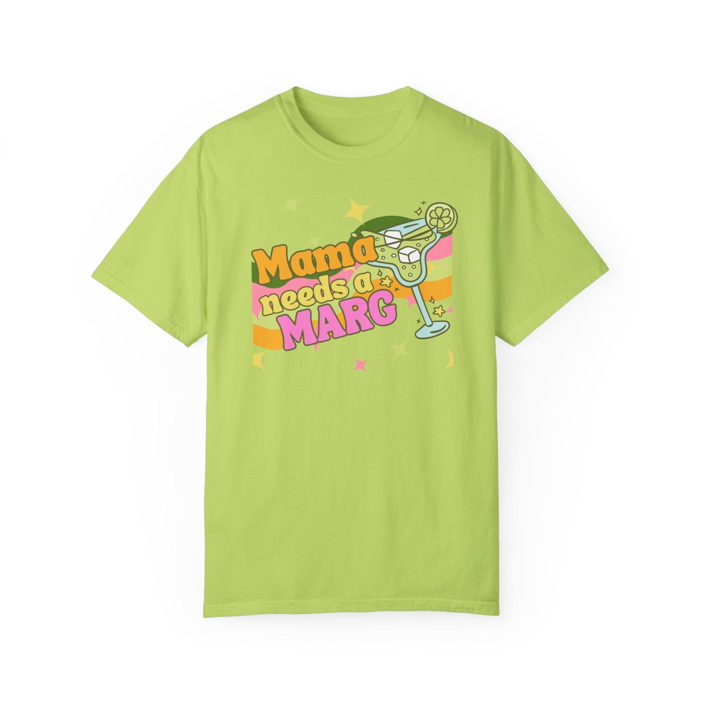 Mama Needs a Marg Comfort Colors T-shirt