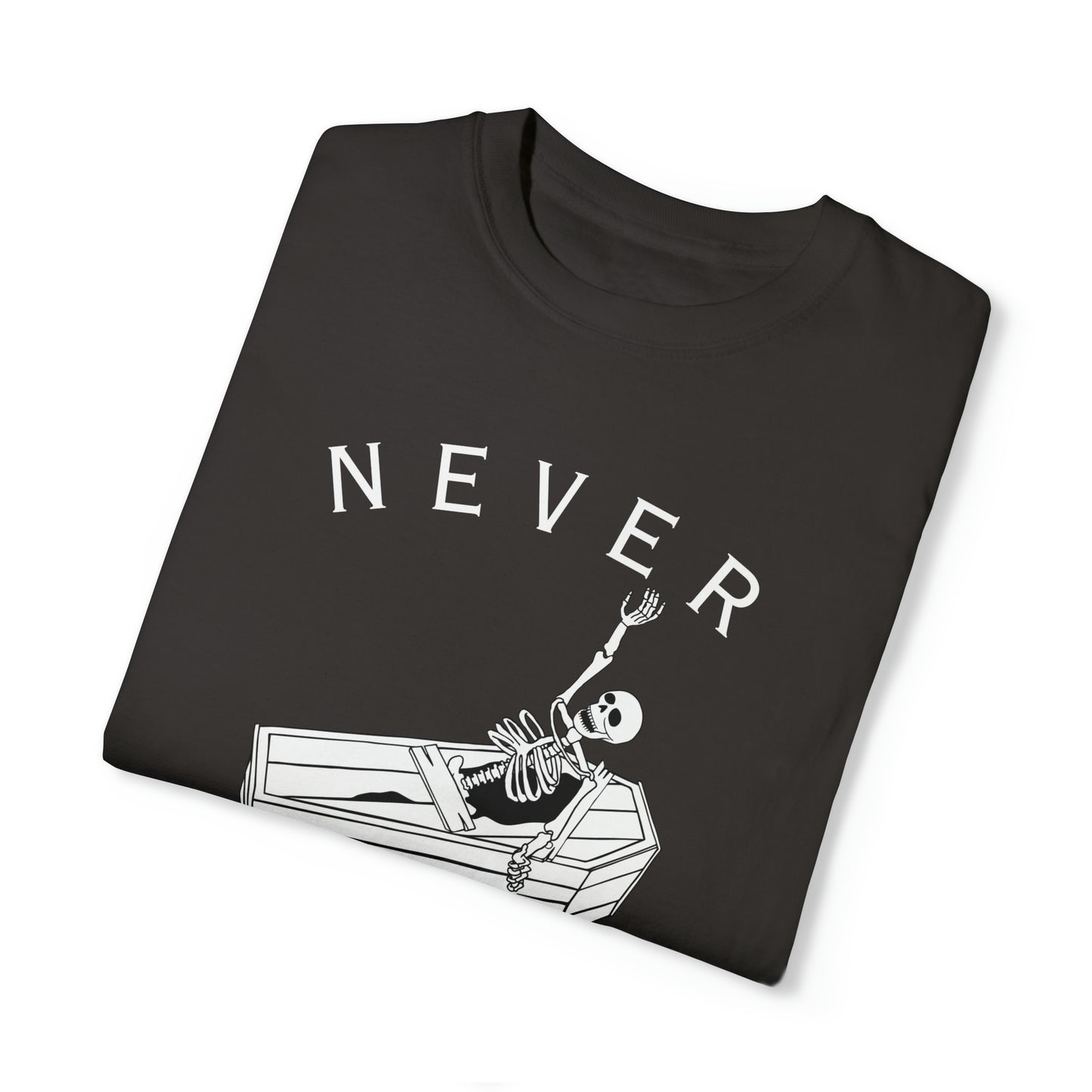 Never Better Skeleton T-Shirt