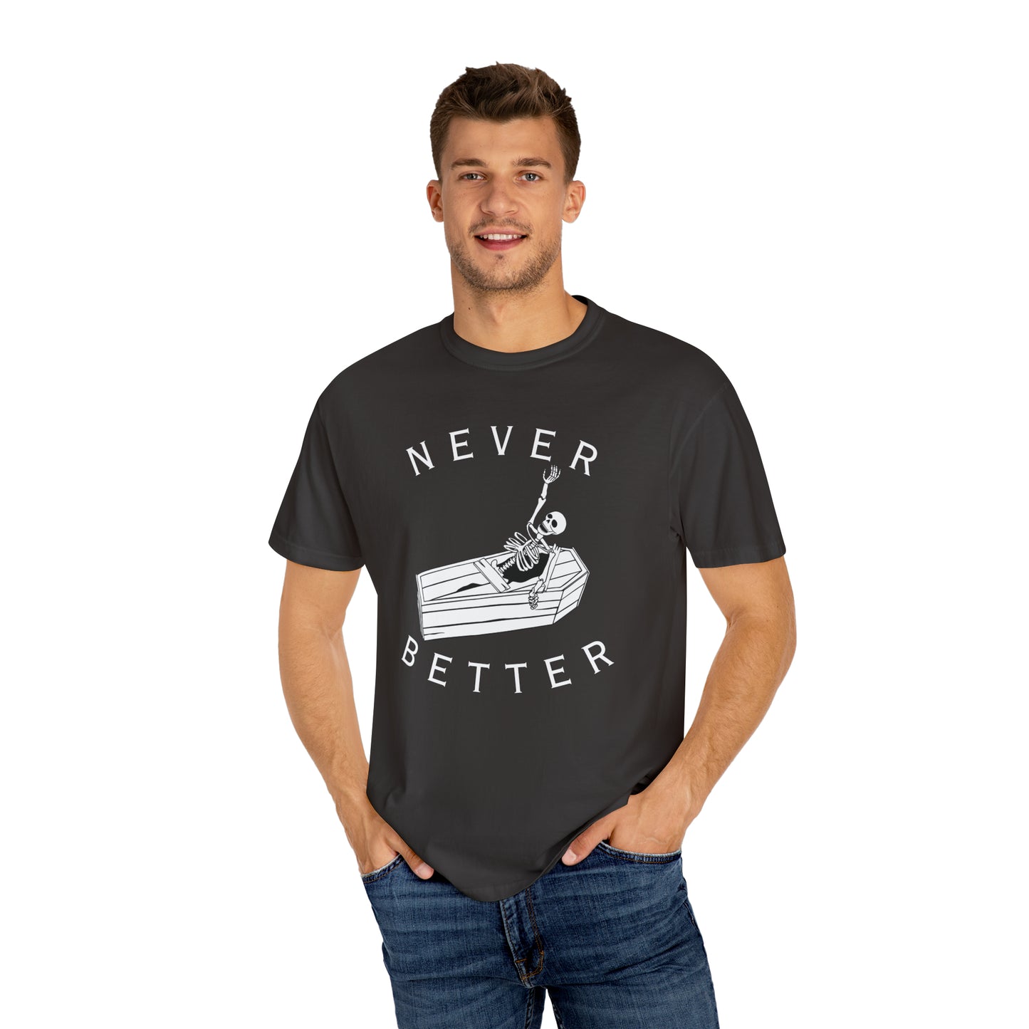 Never Better Skeleton T-Shirt